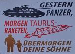 Hinweisschild Schild - Gestern Panzer Heute Taurus Übermorgen Deine Söhne - Gr. 70 x 50 cm