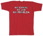 T-Shirt mit Print - No School, no Job.... - 10612 - rot - Gr. S