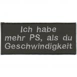 Aufnäher - Ich habe mehr PS, als du Geschwindigkeit - 06045 Gr. ca. 12 x 5cm