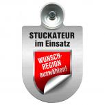 Einsatzschild mit Saugnapf - Stuckateur im Einsatz incl. Regionenwappen nach Wahl 309747