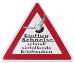 Schild Warnschild - Einflugschneise schnell einfallende Brieftauben - Gr. 30 X 27 cm - TB802/1