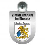 Einsatzschild mit Saugnapf - Zimmermann im Einsatz - incl. Regionenwappen nach Wahl 309746