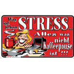 Funny Schild - WAS IST SCHON STRESS - 309253 - 25cm x 15cm - Arbeit Beruf Büro