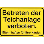 Schild - BETRETEN DER TEICHANLAGE VERBOTEN - 308547 Gr. 30 x 20 cm