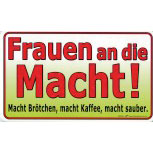 Humorvolles Schild - FRAUEN AN DIE MACHT - 309263 - 25cm x 15cm - Frau