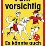 Warnschild - Fahr vorsichtig Es könnte auch Dein Kind... - 308877 - 50cm x 70cm - Kunststoff Verkehr