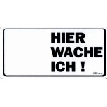 Warnschild - HIER WACHE ICH! - Gr. 20 x 10 cm - 308215 - Sicherheit