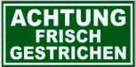 PST-Schild - ACHTUNG FRISCH GESTRICHEN - Gr. ca. 19,5cm x 10cm - Kunststoffschild grün/weiß