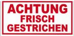 PST-Schild - ACHTUNG FRISCH GESTRICHEN - Gr. ca. 19,5cm x 10cm - Kunststoffschild rot/weiß