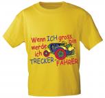 Kinder T-Shirt - Wenn ich groß bin werde ich Trecker-Fahrer - 08234 versch. Farben - gelb / Gr. 122/128